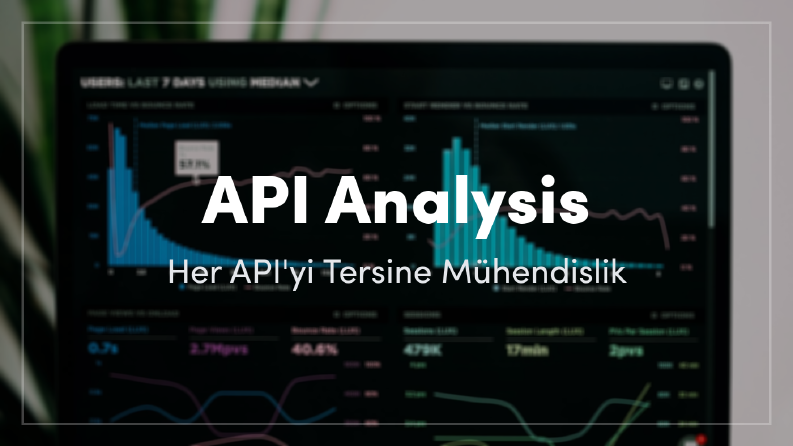 API Traffic Analysis ve Reverse Engineering