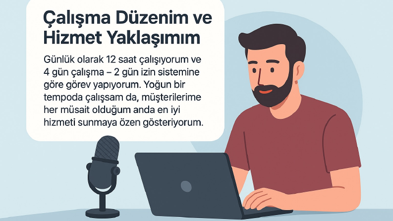 Çalışma Düzenim ve Hizmet Yaklaşımım