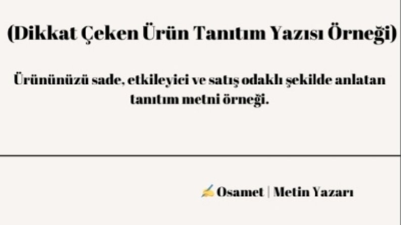 “Dikkat Çeken Ürün Tanıtım Yazısı Örneği”