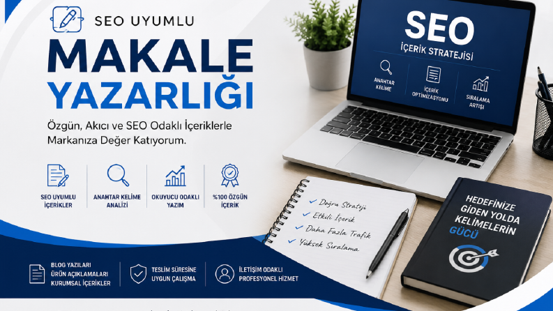 SEO Uyumlu Makale Yazarlığı | %100 Özgün Blog ve Web Site 