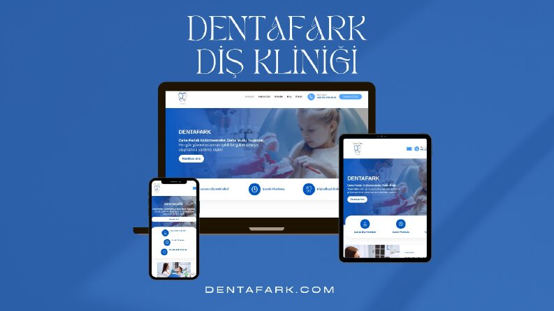 Dentafark | Profesyonel Diş Kliniği Web Tasarımı