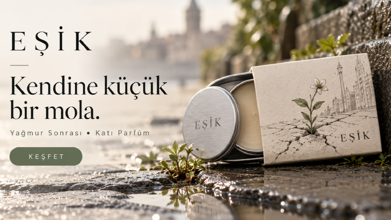 EŞİK — “Kendine Küçük Bir Mola”