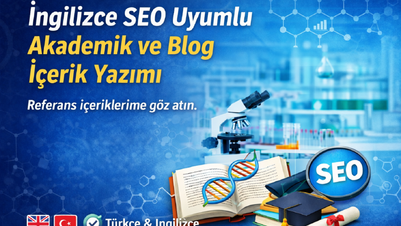 İngilizce SEO Uyumlu Akademik ve Blog İçerik Yazımı