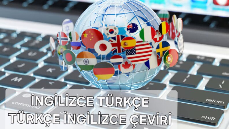 Ben İngilizce Türkçe dilleri arası çeviri yapabilirim