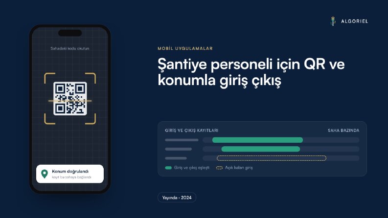 Şantiye personeli için QR ve konumla giriş çıkış