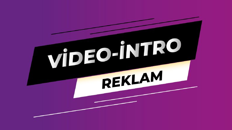 Video & Reklam & Intro