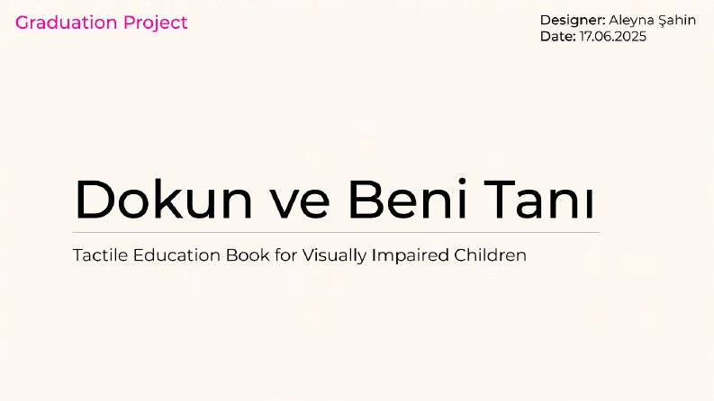 Dokun & Beni Tanı: Book Design for Blind Children