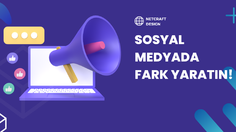 Sosyal Medyada Fark Yaratın!