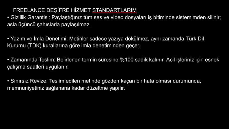 Hizmet Kalitesi ve Çalışma Prensiplerim
