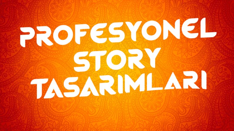STORY TASARIMI