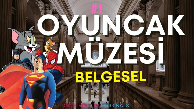 Oyuncak müzesi - belgesel