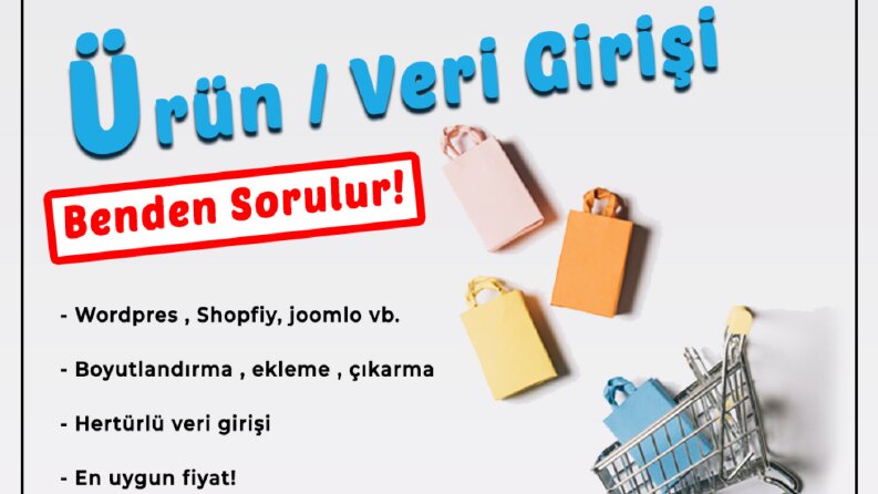 Ürün / Veri girişi benden sorulur!