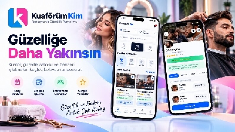 Kuaförüm Kim – Randevu ve Güzellik Platformu