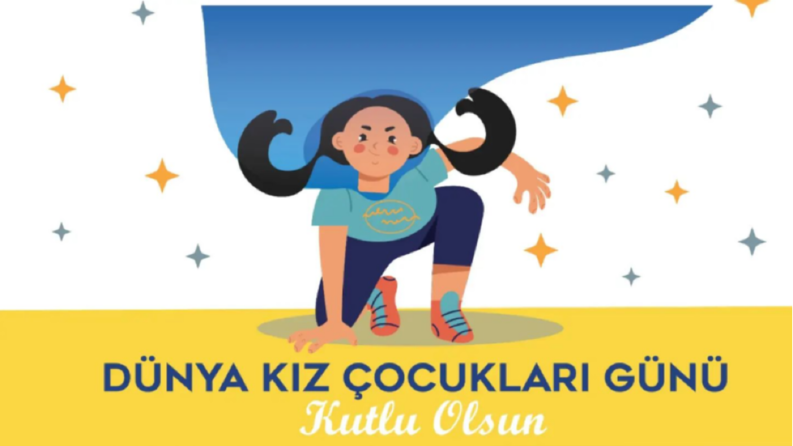 DÜNYA KIZ ÇOCUKLARI GÜNÜ
