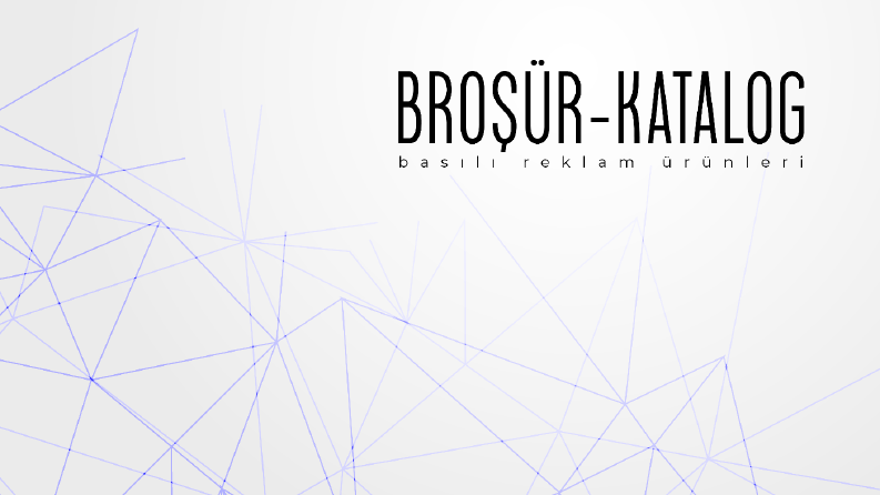 Broşür-Katalog Çalışmaları