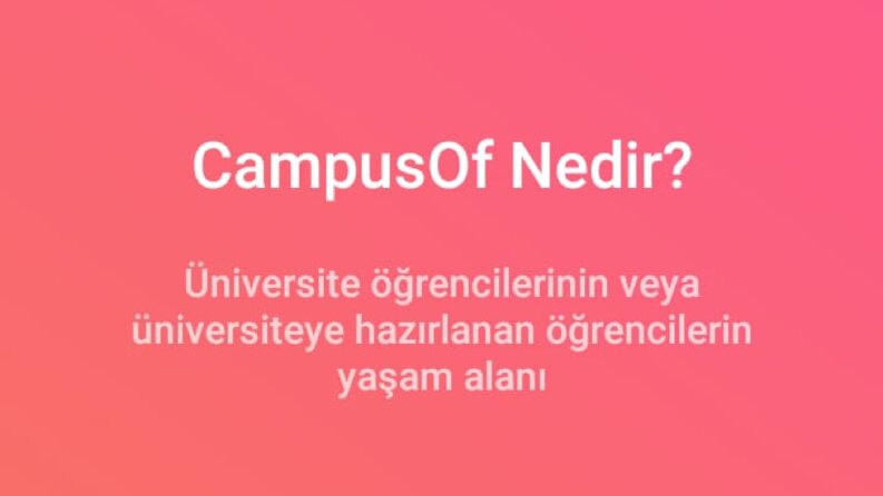 CampusOf - Hayalinizdeki Kampüs!