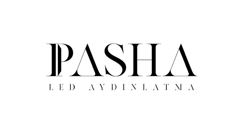 PASHA Led Aydınlatma Bizi Tercih etti