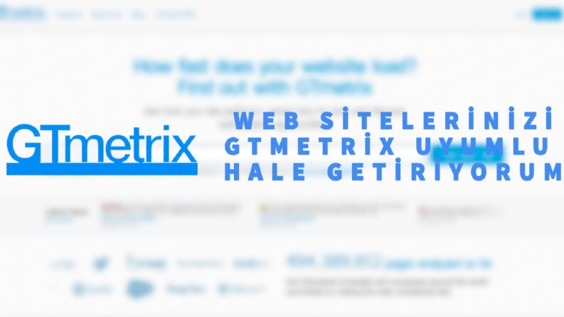 Gtmetrix optimizasyonu