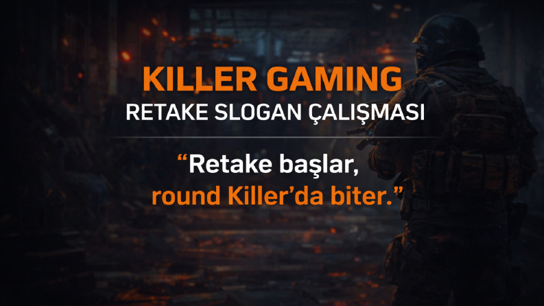 Killer Gaming Retake Sunucusu – Slogan Çalışması