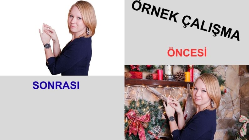 Fotoğraf Arka Plan Kaldırma – Örnek Çalışma