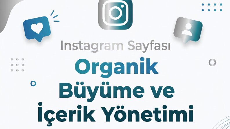 Instagram Sayfası Organik Büyüme ve İçerik Yönetimi