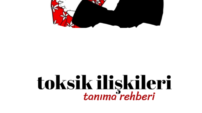 Toksik İlişki Nedir