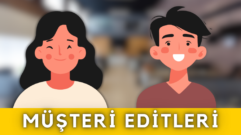 Müşterilerime Yaptığım Editler