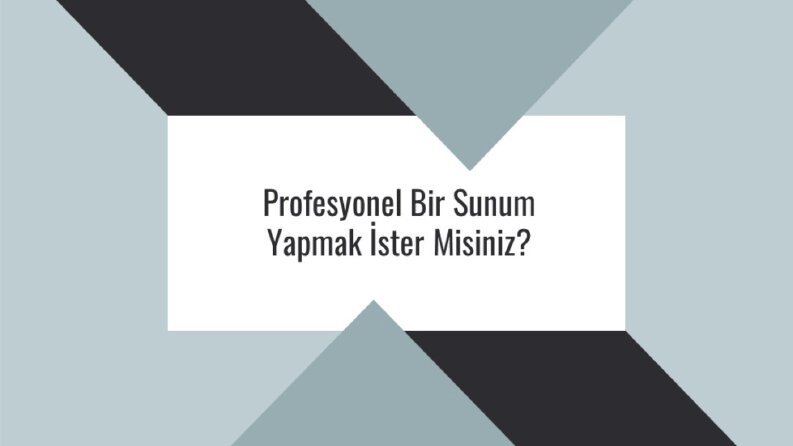 Presentation (Sunum)