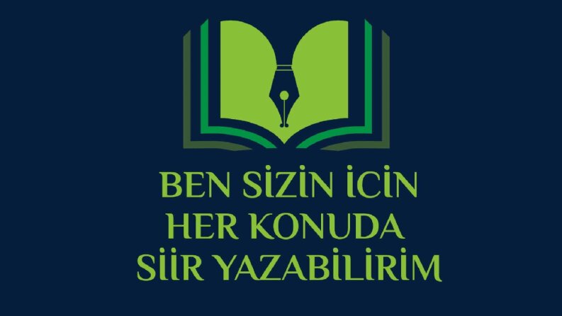 Ben sizin için her konuda özgün ve anlamlı şiir yazabilirim