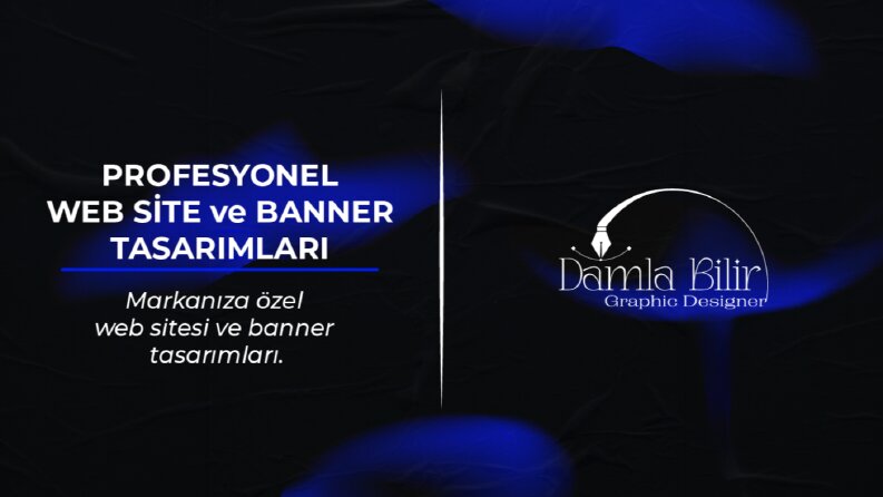 Ben, profesyonel web site ve banner tasarımı yapabilirim!