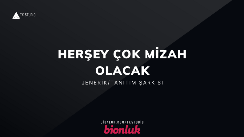 Her Şey Çok Mizah Olacak - JENERİK / JİNGLE