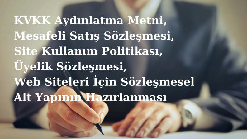 Web Sitelerinin Sözleşmesel Alt Yapısını Oluşturuyorum.