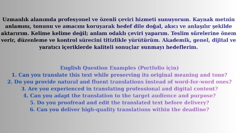 Ben uzmanlık alanımda kaliteli çeviriler sunarım