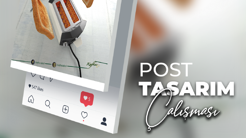Sosyal Medya Post Çalışması