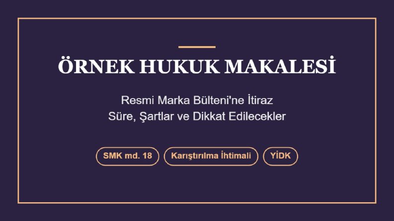 Örnek Hukuk Makalesi - Marka Bültenine İtiraz