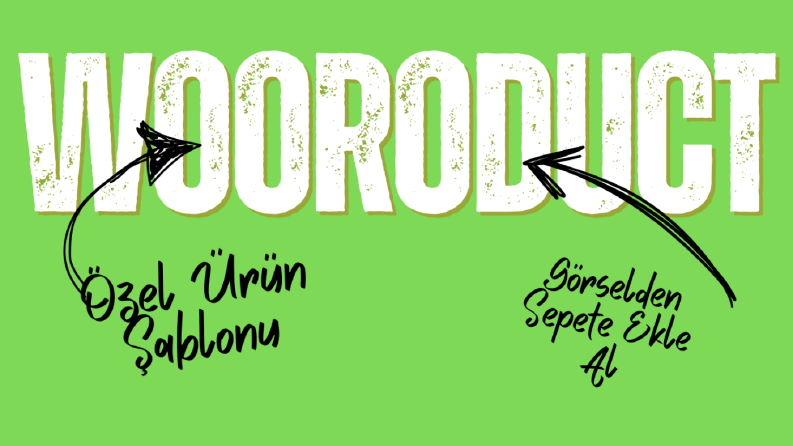 Wooroduct - Woocommerce Özel Ürün Şablonu