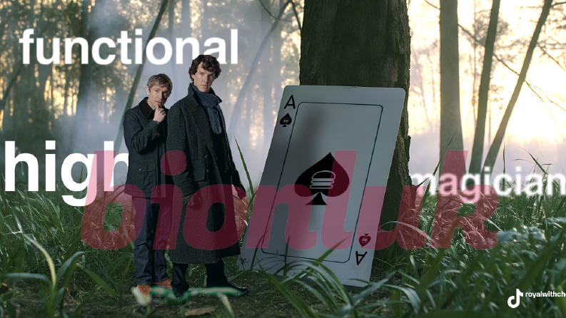 Sherlock Holmes - High Functioning Magician