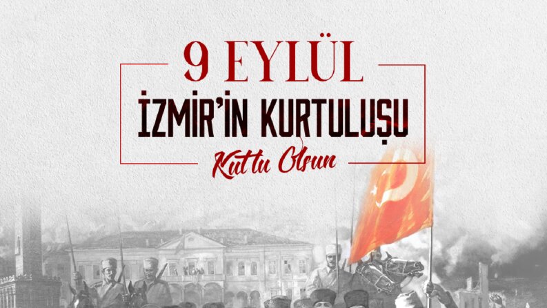 9 Eylül İzmir'in Kurtuluşu