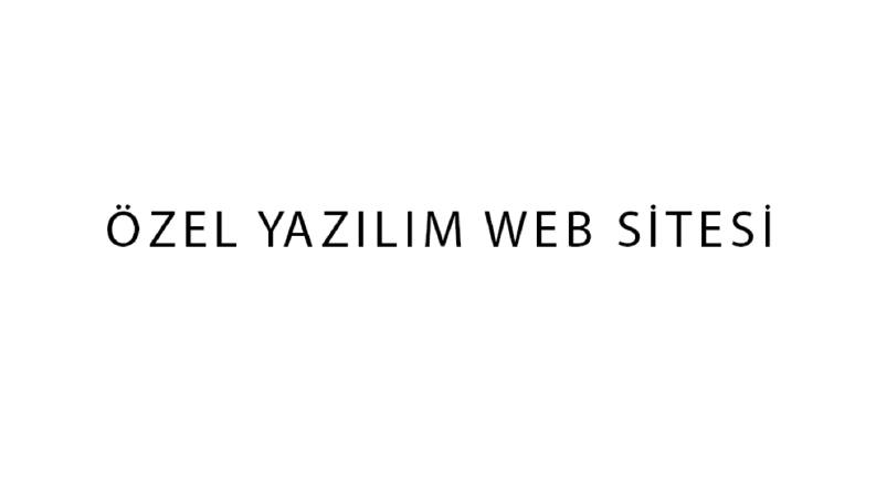 Özel Yazılım Websitesi