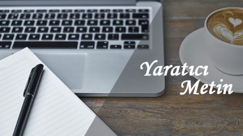 YARATICI METİN&SENARYO