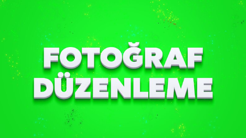 Fotoğraf düzenleme ve dekupe