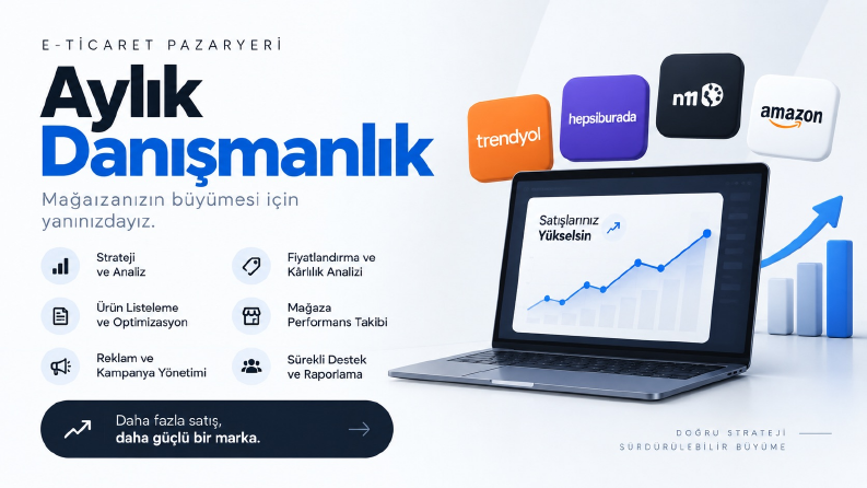 E-Ticaret Pazaryeri Aylık Danışmanlık Hizmeti
