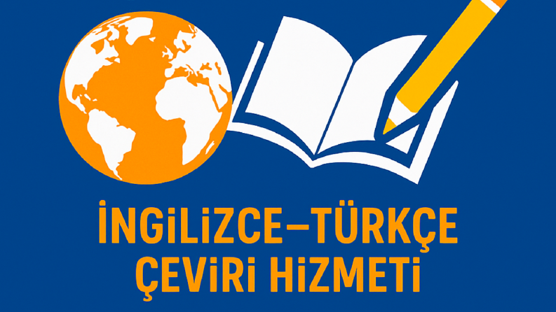 Profesyonel İngilizce–Türkçe çeviri hizmeti