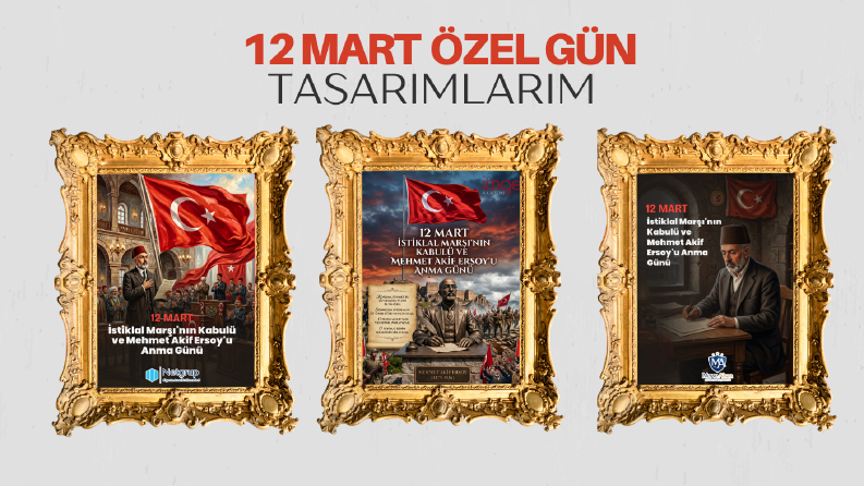 12 MART ÖZEL GÜN TASARIMLARIM
